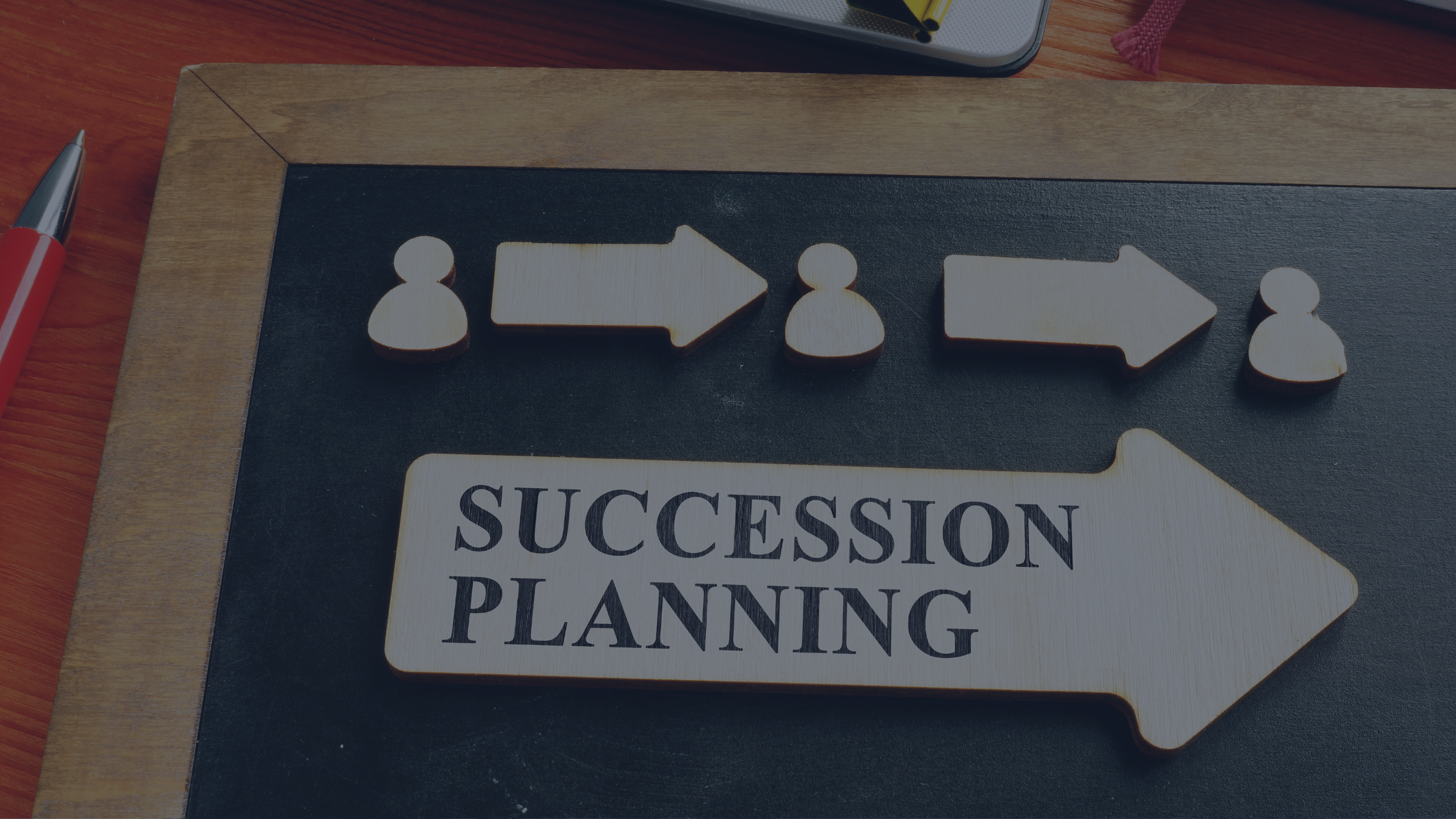Why Succession Planning&nbsp;Can’t&nbsp;Wait Until Someone Leaves